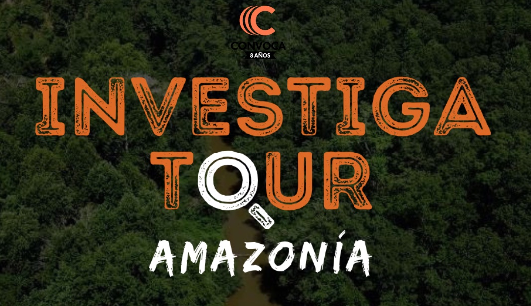 Convoca investigative reporting regional Amazon Investigator